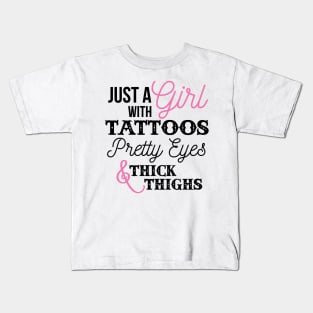 Just a Girl with Tattoos and Thick Thighs Kids T-Shirt